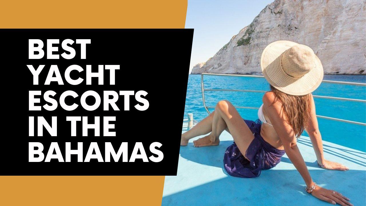 Hire Yacht Escorts in the Bahamas