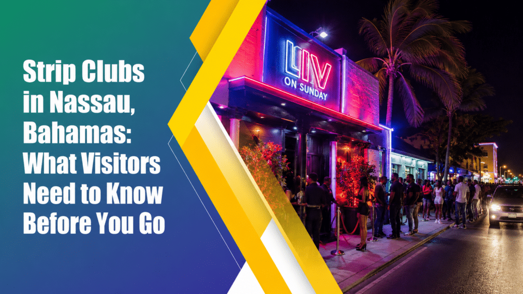 Strip club exterior in Nassau, Bahamas at night with neon lights, nightlife atmosphere, and visitors exploring local entertainment options.
