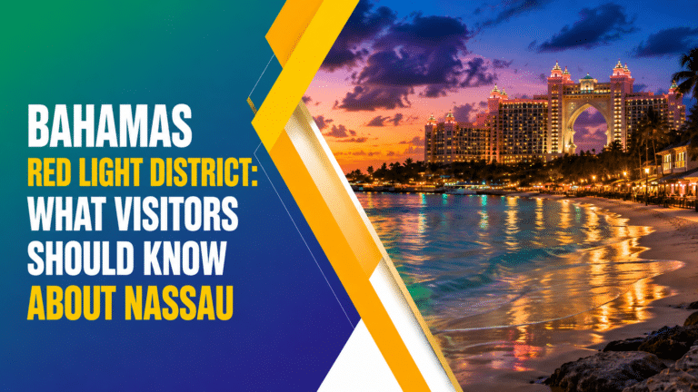Bahamas Red Light District: What Visitors Should Know About Nassau